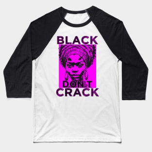 Black Don't Crack Fuchsia 2 Baseball T-Shirt